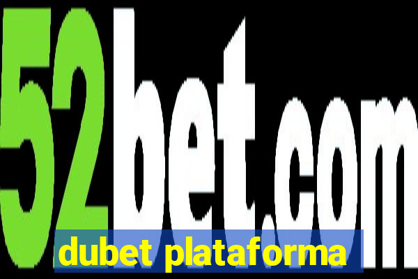 dubet plataforma